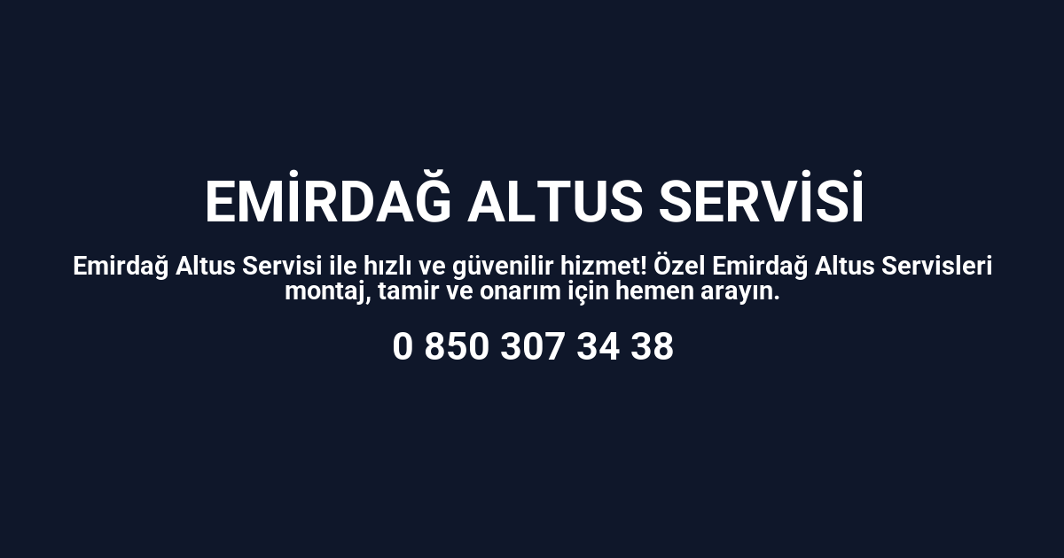 Emirdağ Altus Servisi